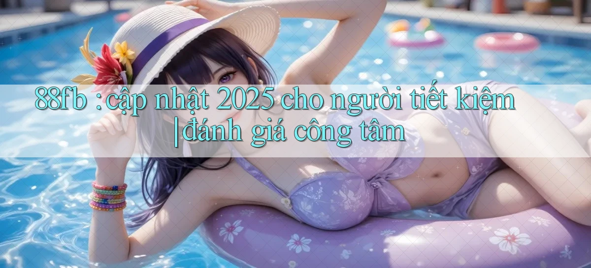 88fb   Nền Tảng Online   Link Game Mới