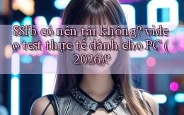 88fb có nên tải không video test thực tế dành cho PC (2026)