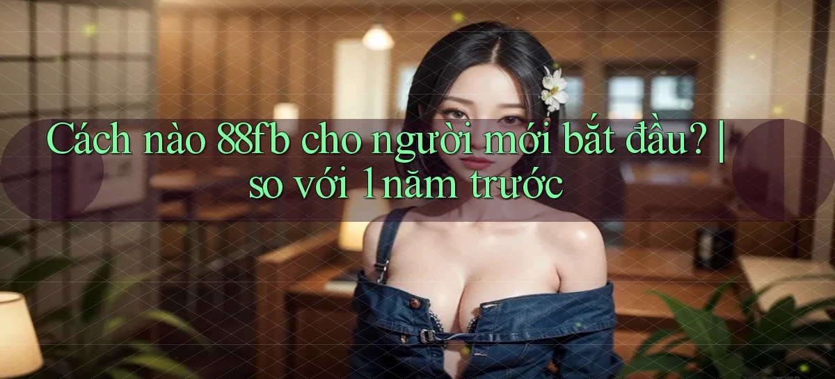 88fb   Nền Tảng Online   Link Game Mới