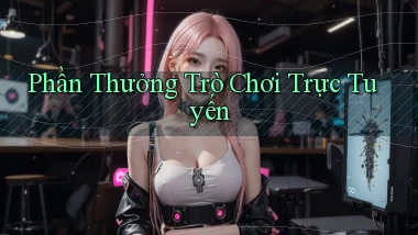 Phần thưởng Trò chơi trực tuyến