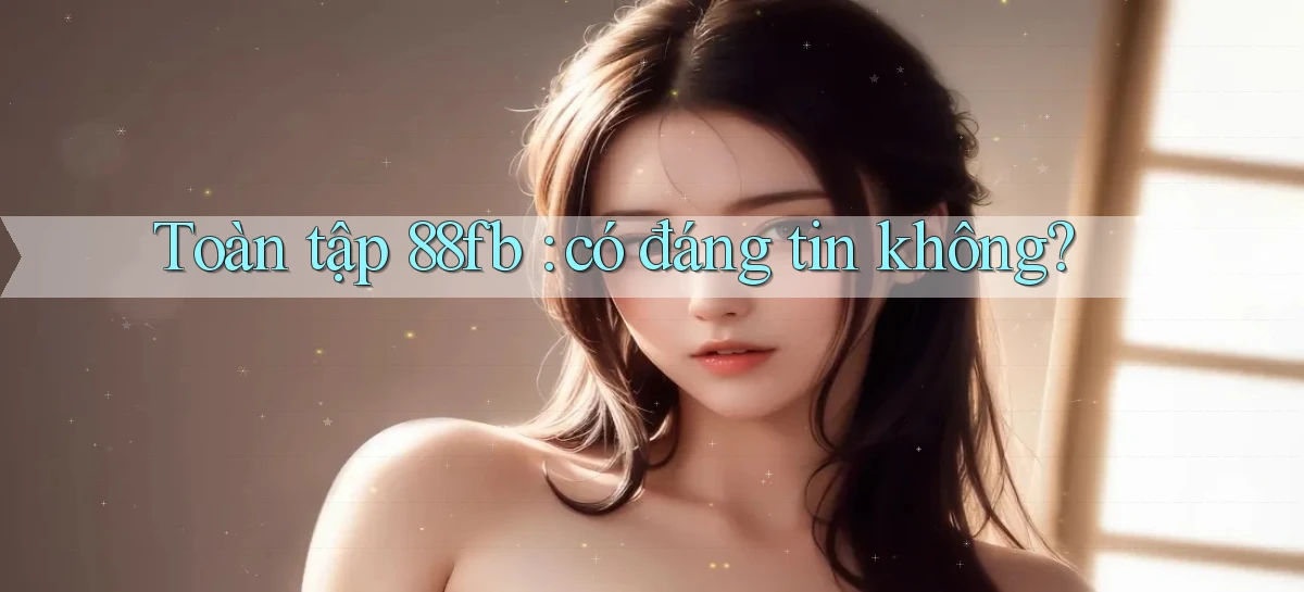 88fb   Nền Tảng Online   Link Game Mới